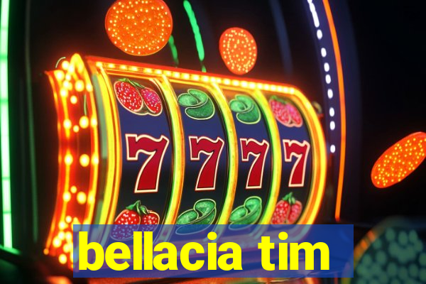 bellacia tim